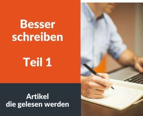 Besser schreiben - Teil 1 - Artikel die gelesen werden.