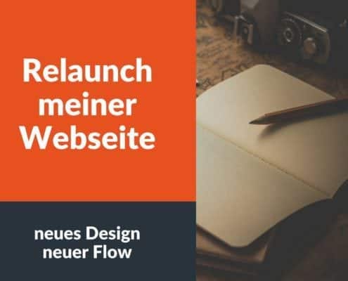 Relaunch meiner Webseite, neues Design, neuer Flow